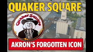 Quaker Square: Akron’s Forgotten Icon