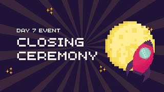 Motoko Bootcamp | Day 7 | EVENT: Closing ceremony 👏