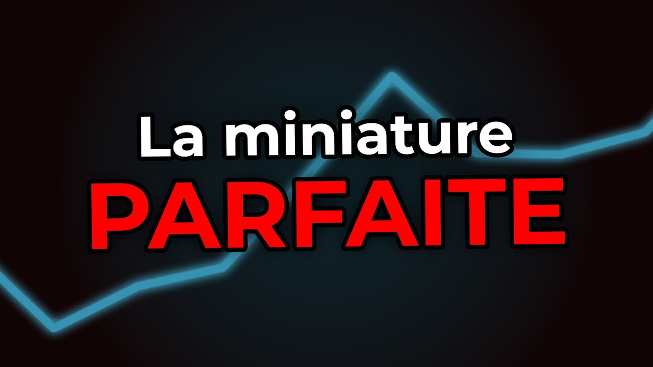 Comment faire une VRAIE BONNE miniature