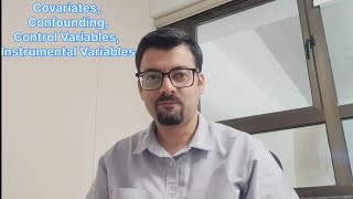 Covariates, Confounding, Control, Instrumental Variables- Know them All !