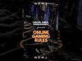 NEW ONLINE GAMING RULES