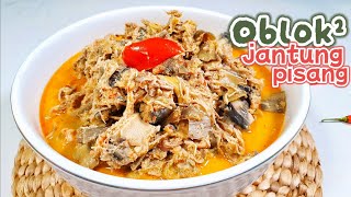 Masak 1 Bahan Enak Luar Biasa - Cara Membuat Oblok Oblok Jantung Pisang Resep Ndeso Favorit