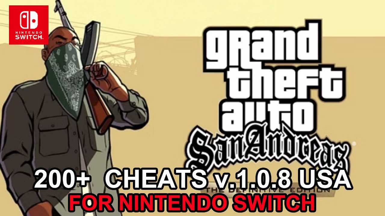 GTA SAN ANDREAS V1 0 8 200 CHEATS NINTNENDO SWITCH 2025 YouTube 