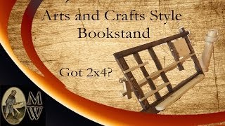 Arts and Crafts Style Bookstand, Part of the Summers Woodworking 2x4 Competition (MonkWerks)