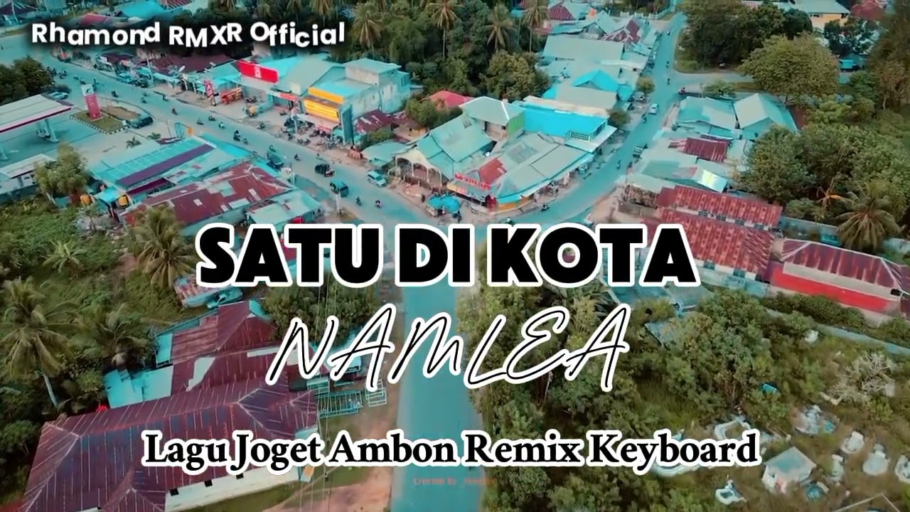 JOGET SATU DI KOTA NAMLEA REMIX KEYBOARD 🌴🌴🌴
