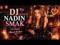 💖 DJ NADIN SMAK LIVE | РОМАНТИЧЕСКИЙ ВЕЧЕР 🌹🎶Музыка для души