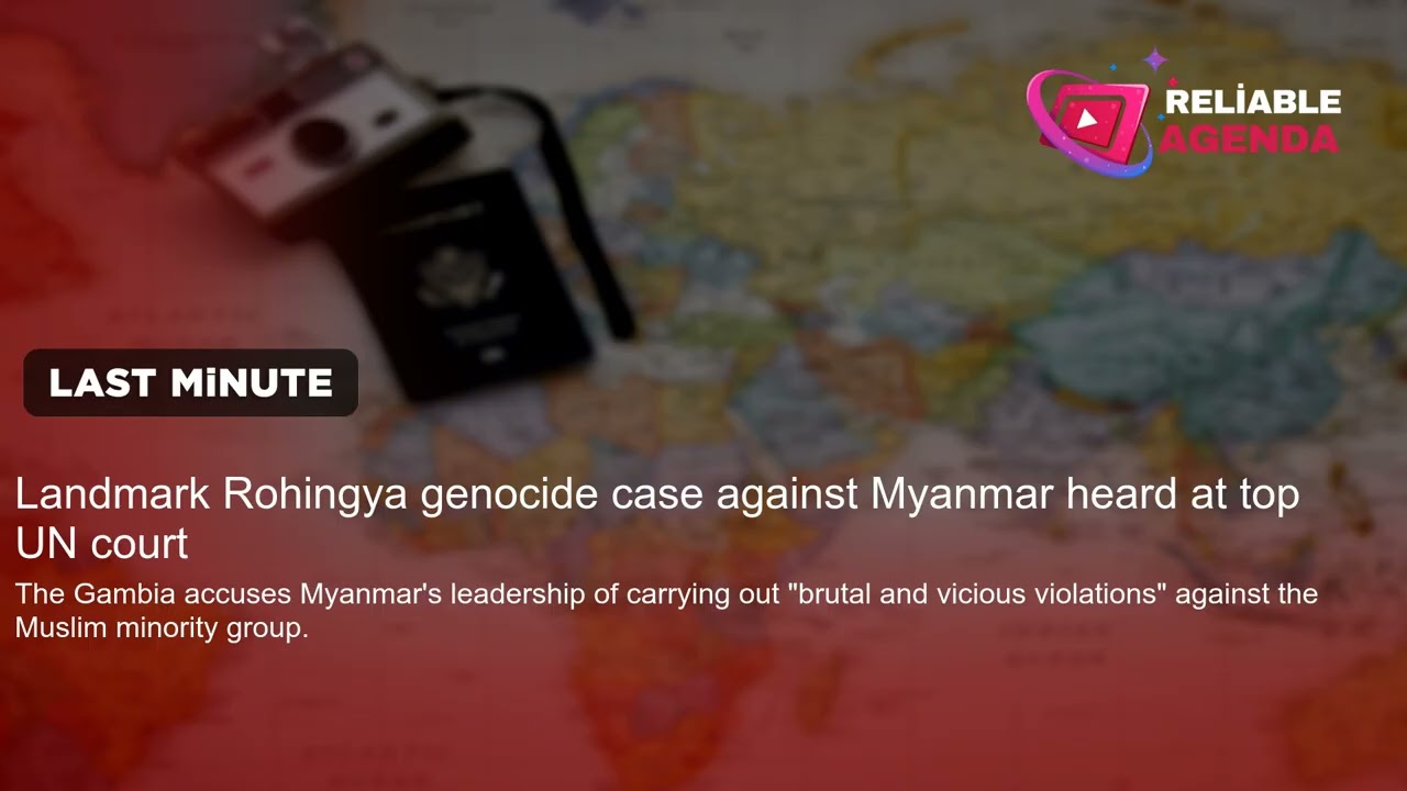 Landmark Rohingya genocide case against Myanmar heard at top UN court