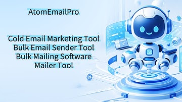 Send Multi Cold Emails | AtomEmailPro Bulk Email Sender Software | Mailer Bot & SMTP Tool