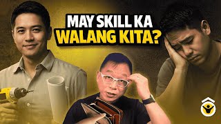 May Skill Ka Pero Walang Kita? Ito Ang Totoong Dahilan