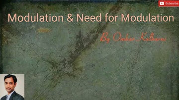 What is Modulation? Need of Modulation explained in a simple way with examples - By Omkar Kulkarni