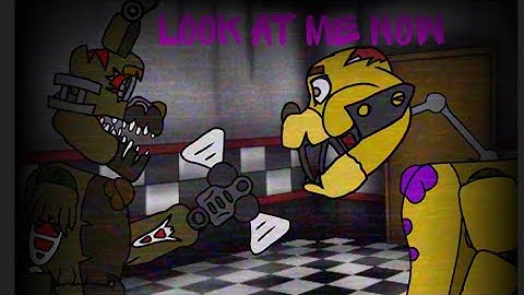 [Fnaf/Dc2]- Look At Me Now