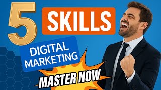 Top 5 Digital Marketing Skills for 2025