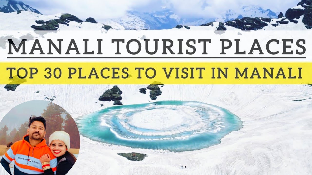 Top 30 Places to Visit in Manali | Manali Tourist Places | Manali Sightseeing Places | Kullu Manali