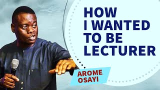 HOW I WANTED TO BE LECTURER ~ AROME OSAYI by  VOICE OF JESUS CHRIST 113 views 1 month ago 5 minutes, 46 seconds