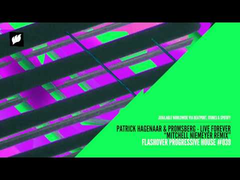 Patrick Hagenaar — Patrick Hagenaar & Promsberg - Live Forever (Mitchell Niemeyer Remix) [Extended] OUT NOW
