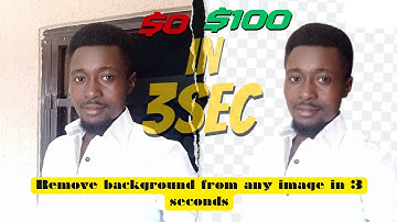 How to make $100 removing background from any image in 3 seconds step-by-step guide.