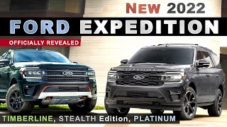 New 2022 Ford Expedition - Officially Exterior & Interior of Platinum, Stealth & Timberline Model