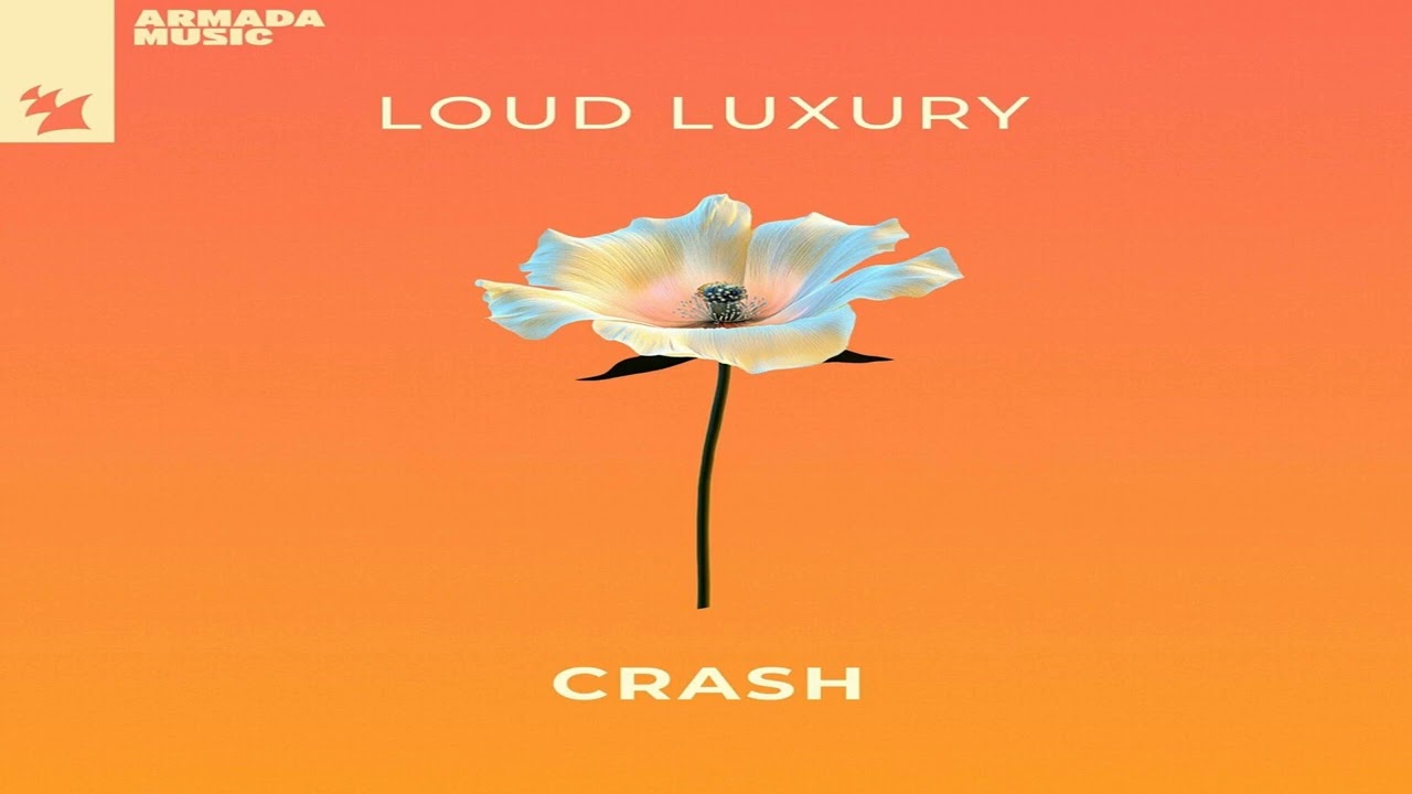 Loud Luxury - Crash