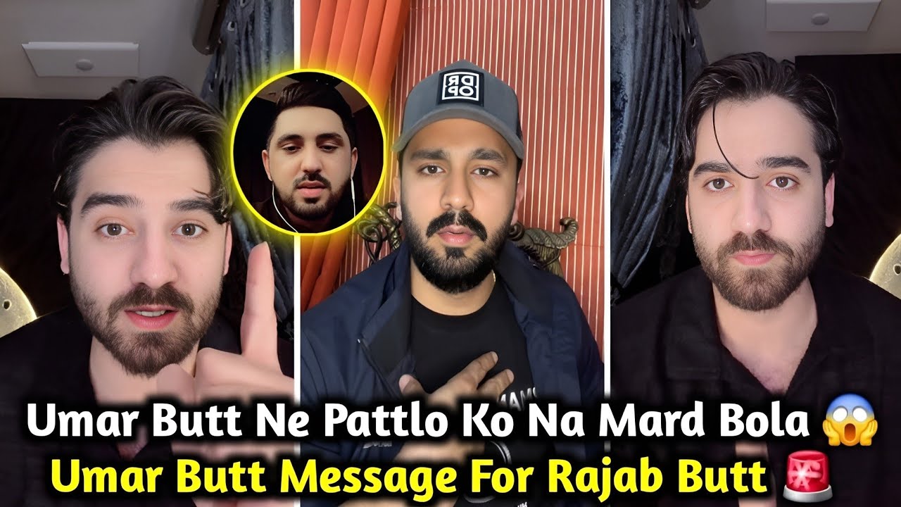 Umar Butt Calls Mr Pattlo Not A Man | Umar Message For Rajab Butt | Rajab’s Family Today Controversy