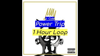 J. Cole - Power Trip (1 HOUR)