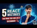 These React Mistakes Make You Look Like a Beginner 😱