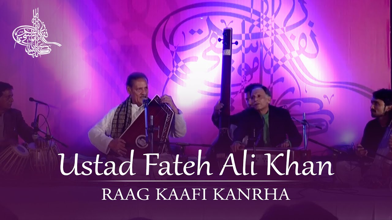 Raag Kaafi Kanrha by Ustad Fateh Ali Khan