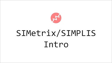SIMetrix/SIMPLIS - Intro