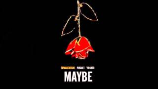 Teyana Taylor - Maybe (Feat. Yo Gotti \& Pusha T)