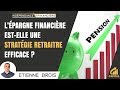 Lpargne financire estelle une stratgie retraite efficace 