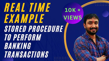 Real Time Example of Stored Procedure to perform Banking Transaction | pl sql tutorial for beginners