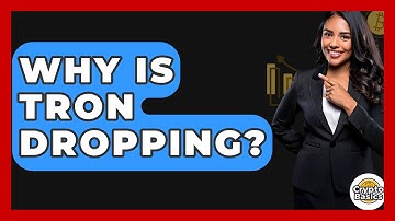 Why Is TRON Dropping? - CryptoBasics360.com