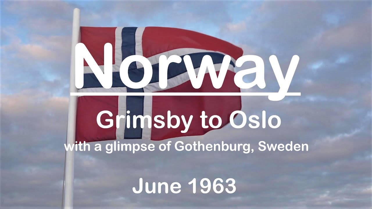 Norway 1963 - Grimsby to Oslo by ship with a call at Gothenburg, Sweden