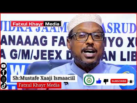 Addunyada Dadka Kale Waxba Ha Eegin Adigu Intaad Joogeysa Sh Mustafe Xaaji Ismaaciil