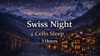 Fall Asleep Fast 🌙 Swiss Night | 3 Hours Deep Sleep