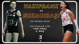 Eczacibasi vs Vakifbank | 2023-24 Turkish League Semi Finals Extended Highlights | April 4, 2024