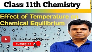 Effect of Temperature on Chemical Equilibrium || Class 12th Chemistry ||