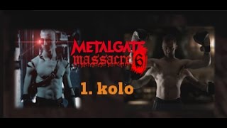 MetalGate Massacre vol.6 - první základní kolo (trailer)