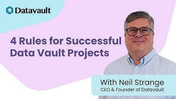 4 Rules for Successful Data Vault Projects