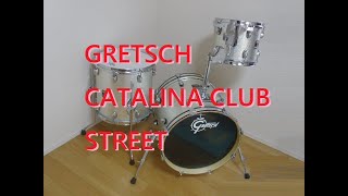 GRETSCH CATALINA CLUB STREET 試奏レビュー /グレッチドラム。カタリナクラブ ストリート 16インチ小口径ドラムセット