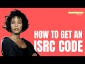 How do I get an ISRC code for my SONG?