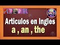 Los Artículos En Ingles A An The - Ejercicios Con articles a an y the | Lección # 5