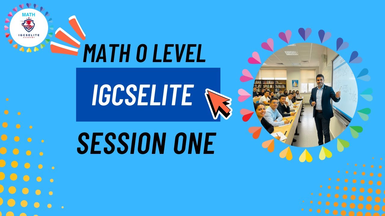 Math IGCSE Session 1 (Orientation) - YouTube