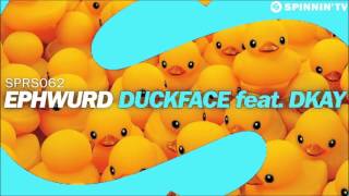 Ephwurd feat. DKAY - Duckface