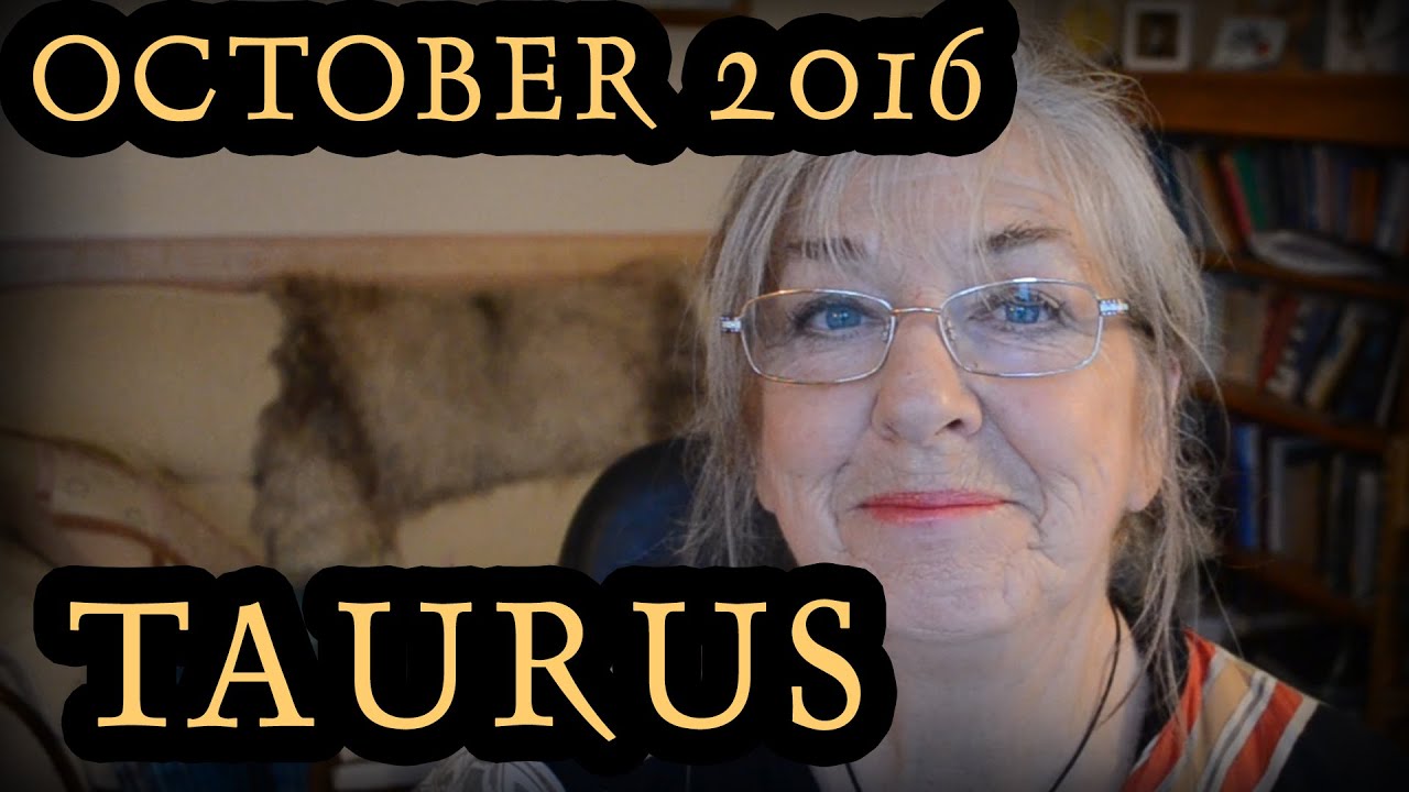 Taurus October 2016 Horoscope Forecast