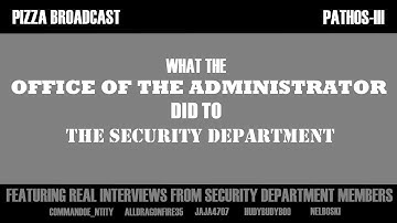[OUTDATED] What the Office of The Administrator did to The Security Department
