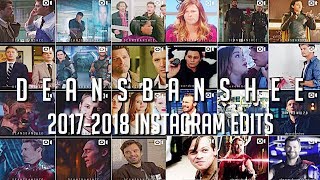 2017-2018 Instagram Edits || Deansbanshee