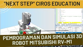 NEXT STEP Pemrograman Robot Mitsubishi RV M1 || CIROS Education
