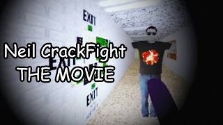 Neil Crackfight - THE MOVIE