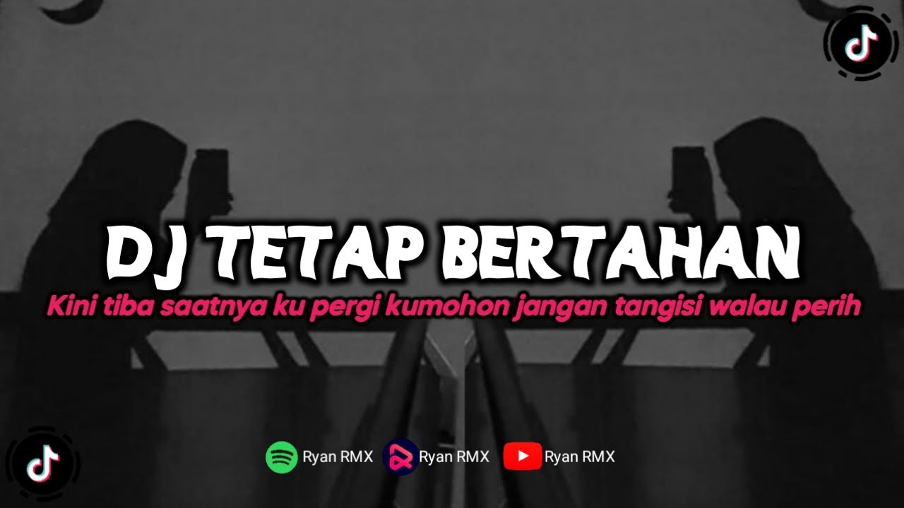 DJ TETAP BERTAHAN || WALI BAND (KINI TIBA SAATNYA KU PERGI KUMOHON JANGAN TANGISI WALAU PERIH)