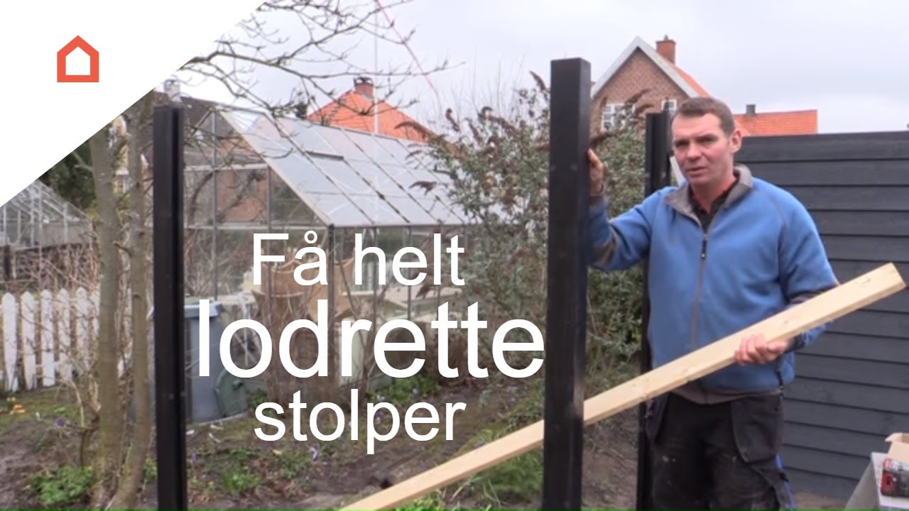 FÃ¥ helt lodrette stolper i dit hegn youtube